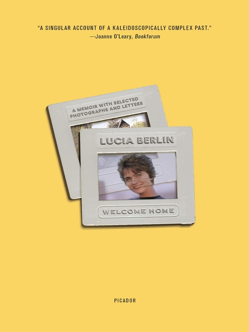 Title details for Welcome Home by Lucia Berlin - Available